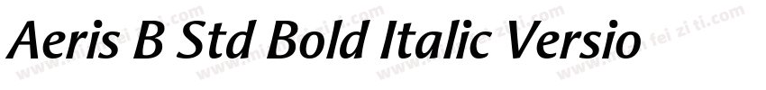 Aeris B Std Bold Italic Version 10字体转换